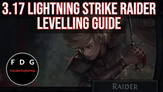 (Outdated see 3.19 levelling guide) Lightning Strike Raider Levelling Guide POE 3.17
