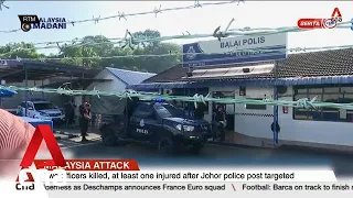 Malaysia attack: 2 officers killed,  at least 1 injured after Johor police post targeted