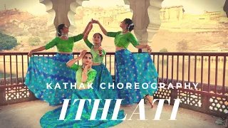 ITHLATI ( KATHAK CHOREOGRAPHY DIKSHA RANA) | AMER