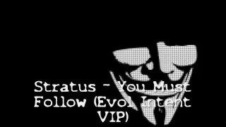 Stratus - You Must Follow (Evol Intent VIP)