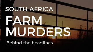 SA Farm Murders - victims' horror survival stories.  Please support by clicking on the Thanks icon.