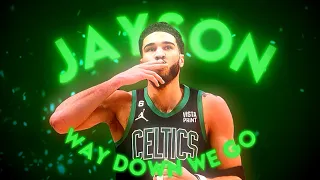 [4K] Jayson Tatum 『Edit』 (Way Down We Go)