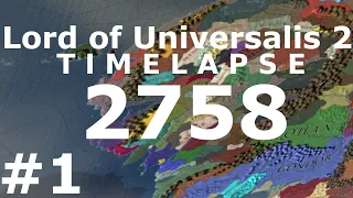 Eu4 Lord of Universalis Mod Timelapse part 1