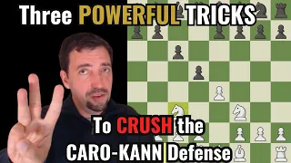 Three POWERFUL TRICKS to CRUSH the CARO-KANN Defense