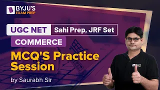 UGC NET 2022 | MCQ'S Practice Session | Commerce | Saurabh Sir | BYJU'S Exam Prep
