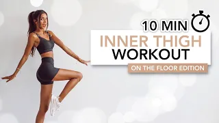 10 MIN INNER THIGH WORKOUT (On The Floor Edition / Tightens Your Inner Thighs) | Eylem Abaci