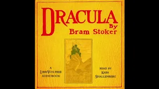 Dracula - Bram Stoker - Audiobook With Chapter Skip - Part 1 of 2