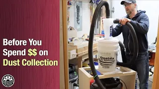 Before You Spend Money on Dust Collection…Watch This Video