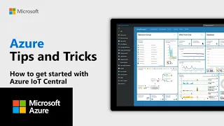 How to get started with Azure IoT Central | Azure Tips and Tricks