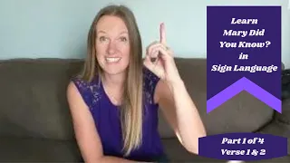 Learn Mary Did You Know in Sign Language (Part 1 of 4 in Step by Step ASL Tutorial, Verse 1& 2)