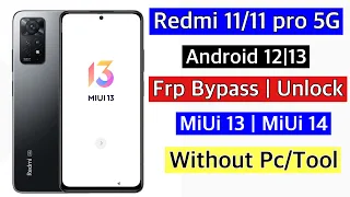 Redmi Note 11/11 pro Frp Bypass MiUi 13 | redmi note 11 pro bypass google account lock 2023 ||