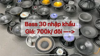 Tổng hợp bass 30 nhập khẩu giá thợ