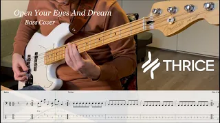 Thrice - Open Your Eyes and Dream (Bass Cover + Play Along Tab)
