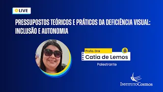 PRESSUPOSTOS TEÓRICOS E PRÁTICOS DA DEFICIÊNCIA VISUAL: INCLUSÃO E AUTONOMIA