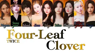 TWICE (トゥワイス) -  Four-Leaf Clover Kan/Rom/Eng Color Coded Lyrics