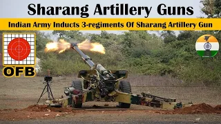 Big Boost to Indian Army as it inducts 3 Regiments of 155mm Sharang Artillery gun