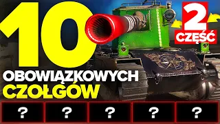 10 CZOŁGÓW, KTÓRE MUSISZ MIEĆ W WORLD OF TANKS #2