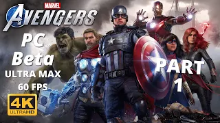 Marvel's Avengers PC Beta Gameplay Walkthrough Part 1 (4K 60fps Ultra Max Settings) Campaign