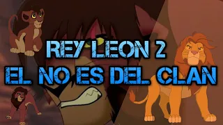 El Rey León 2 - Él no es del clan (Latino - Letra)