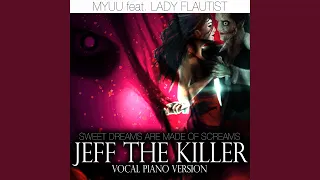 Jeff the Killer (Sweet Dreams Are Made of Screams) (Vocal Piano Version)