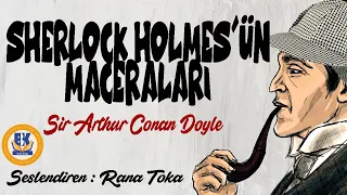 Sherlock Holmes'ün Maceraları - Sir Arthur Conan Doyle (Sesli Kitap Tek Parça) (Rana Toka)