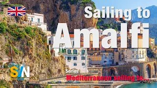 Sailing in Amalfi - Amalfi seen through the sailor's eyes - SVN 4K