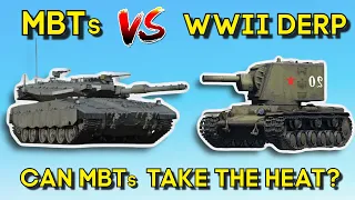 MBTs VS WW2 DERP TANKS - How Will They Do? - WAR THUNDER