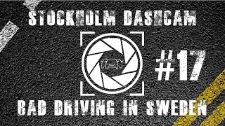 Bad Driving in Sweden #17 // Keep your eyes open! // Stockholm Dashcam // Compilation