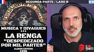 Un francés escucha La Renga - Despedezado por Mil Partes - Por Primera Vez | LADO B