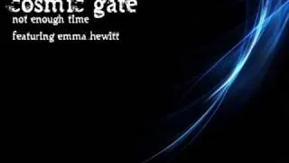 Cosmic Gate featuring Emma Hewitt - Not Enough Time (extended mix) HQ