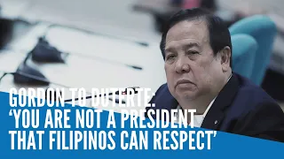 Gordon to Duterte: ‘You are not a President that Filipinos can respect’