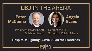 Sept. 9, 2020 LBJ In the Arena - Hospitals: Fighting COVID-19 on the Frontlines