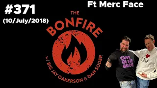 The Bonfire #371 (10 July 2018)