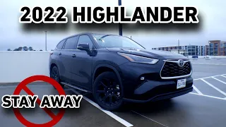 The 2022 Highlander Is NOT As Good As Everyone Thinks It Is