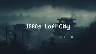 1980s Lofi City 🌃 Lofi Hip Hop Radio ☁️ Lofi Radio Music To Relax, Drive, Study, Chill