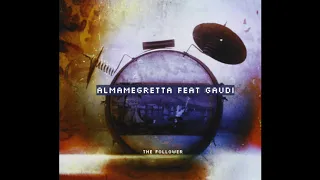 ALMAMEGRETTA feat. GAUDI - The Follower