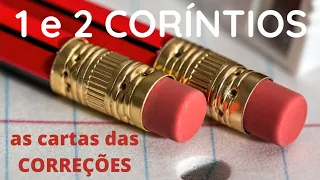 1 e 2 CORINTIOS: Panoramas e Explicações | Saiba TUDO sobre as cartas das CORREÇÕES