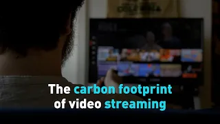 The carbon footprint of video streaming