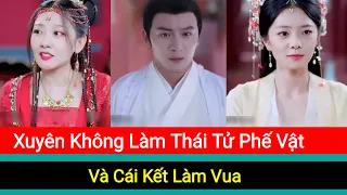 Review Phim Xuyên Không Vào Thái Tử Phế Vật Chàng Trai Trở Mình Thành Thái Tử Văn Võ Song Toàn