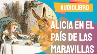 ✅ Alicia en el País de las Maravillas Audiolibro Completo 2021 | AudioCuento Audio Latino