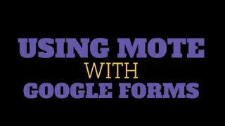 Mote with Google Forms
