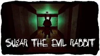 Страшный кролик охотится на нас ! ◉ Sugar: The Evil Rabbit: Horror Game