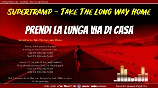 Supertramp - Take the long way home - Lyric video + traduzione italiano