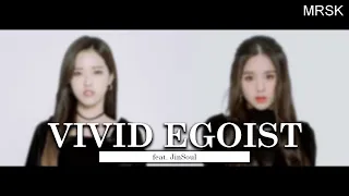 VIVID EGOIST (feat. JinSoul) | ViViD x Egoist Mashup