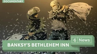 Banksy documentary: Welcome to the Banksy art hotel in Bethlehem