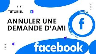 Comment annuler une demande d'ami sur Facebook