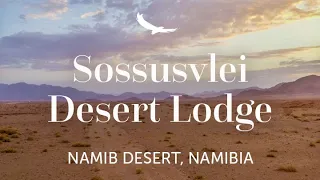 A Tranquil Oasis Where Time Stands Still | Sossusvlei Desert Lodge | Namibia