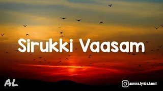 Sirukki Vaasam - Kodi Movie | Tamil | Lyrics | Song