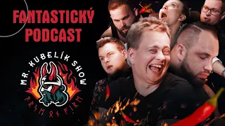 Fantastické utrpení s nejpálivější papričkou světa / Fantastický Podcast - Mr. Kubelík show