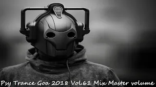Psy Trance Goa 2018 Vol 61 Mix Master volume